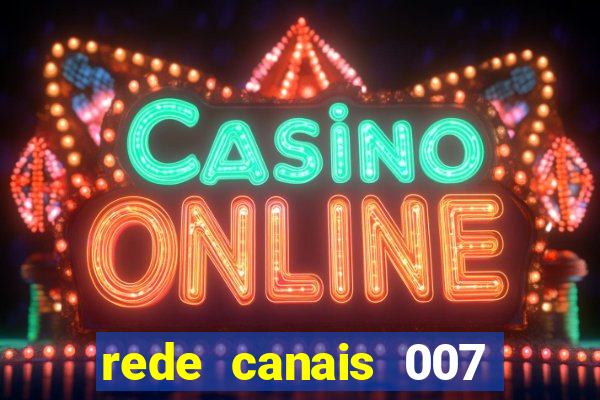 rede canais 007 cassino royale